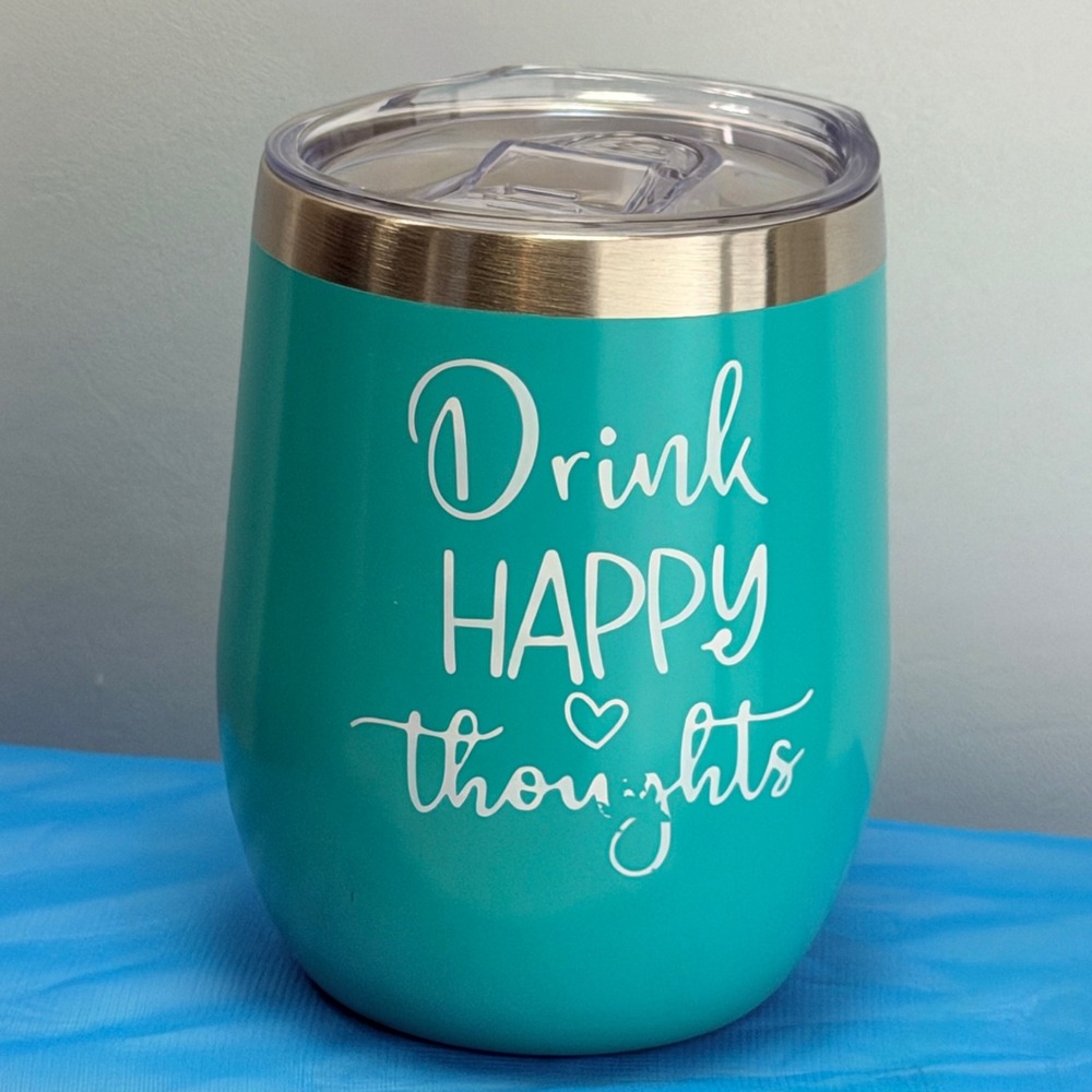 Teal Drink Happy Thoughts Insulated Stainless Steel Wine Tumbler with Lid